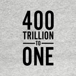 400 Trillion To One | GaryVee T-Shirt